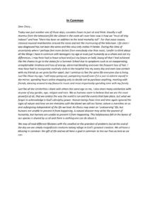 In Common Dear Diary… Today was just another one of those days; countless hours to just sit and think. Usually a soft murmur from the television fills the silence in the room all I ever hear now is how we “must all stay indoors” and how “there has been an addition to the total mortality toll”. For that exact reason, classical musical reverberates around the room and not the murmuring of the television. Life since I was diagnosed has not been the same and this virus only makes it harder. During this time of uncertainty where I perhaps feel more distant from everybody else than most, I prefer to think about all the things I have in common with teenagers my age or even just humanity as a whole and not my differences. I may have had to leave school and put my future on hold, losing all that I had achieved like the chance to go to the states for a Summer School due to symptoms such as an exasperating, unexplainable tiredness and loss of energy, abnormal bleeding and even the frequent loss of hair. I may have had to incorporate routinely visits to the hospital into my every day and even lose contact with my friends as we grew further apart, but I continue to live the same life everyone else is living. Just like those my age, I still enjoy going out, pampering myself even if it is just to admire myself in the mirror, spending hours online shopping only to decide not to purchase anything, meeting with friends, dancing around to my favourite music and most importantly spending time with my family. Just like all the similarities I share with others the same age as me, I also share many similarities with anyone of any gender, age, religion and race. We as humans seem to believe that we are the most powerful of all, that we control the way the world is run and the events that take place, but what we forget to acknowledge is God’s almighty power. Human beings have time and time again ignored the signs of nature and how we are merciless with the planet we call our home; nature is merciless on us and unforgiving independent of the life we lead. An illness may enter an ‘undeserving’ life, but humans are unable to prevent it from happening. A natural disaster may strike the poorest of humanity, but humans are unable to prevent it from happening. This helplessness felt in the bones of our species is shared by us all and there is nothing one can do about it. We may all lead different lifestyles with the smallest or the grandest of problems but at the end of the day we are simply insignificant creatures taking refuge in God’s greatest creation. We all have a blessing in common: the gift of life and we all have a goal in common: to live our lives as best as we can.